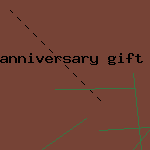 anniversary gift