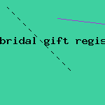 bridal gift registry