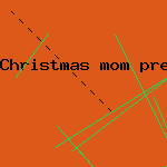 christmas mom presents
