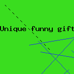 unique funny gifts
