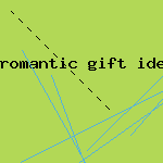 romantic gift ideas